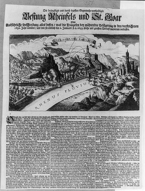 The 1692 siege of Rheinfels: Library of Congress, public domain, via Wikimedia Commons Contemporary 1693 print depicting the French siege of the Rheinfels fortress in December 1692, which the garrison withstood