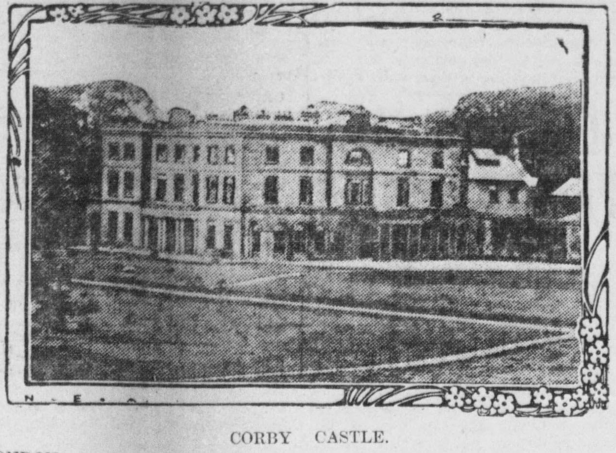 An early twentieth-century printed view of Corby Castle, a long country house behind trees, inside an ornamental border lettered Corby Castle. An early twentieth-century printed view of Corby Castle, a long country house behind trees, inside an ornamental border lettered Corby Castle.